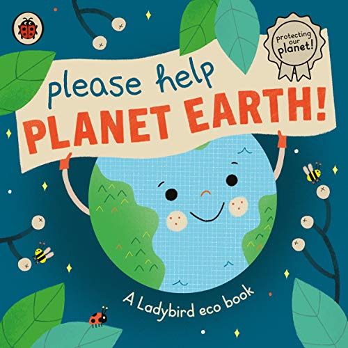 Please Help Planet Earth: A Ladybird eco book von Penguin Random House Children's UK